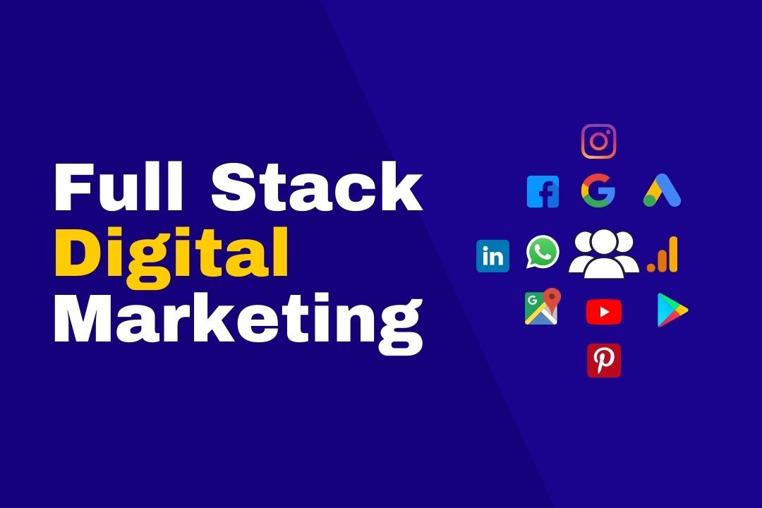 Full Stack Digital Marketing