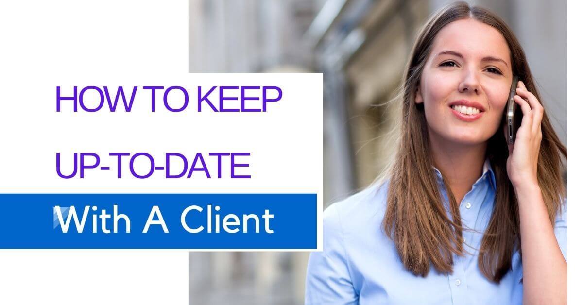 how to keep up-to-date with a client