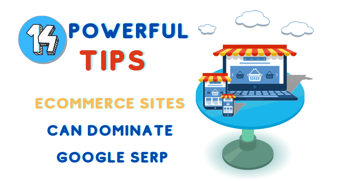 How Ecommerce Sites Can Dominate Google SERP