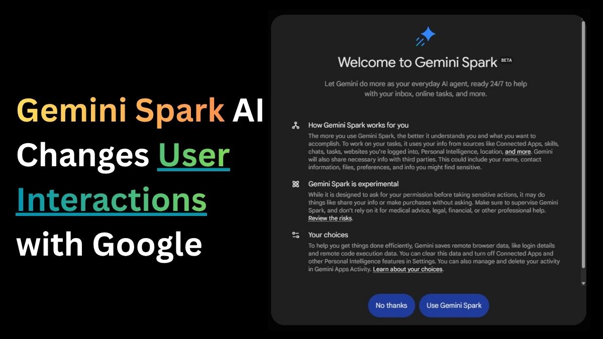 Gemini Spark AI Changes User Interactions with Google