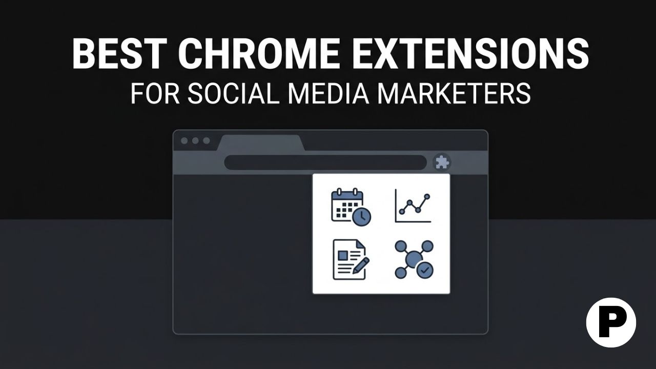 Best Chrome Extensions for Social Media Marketers