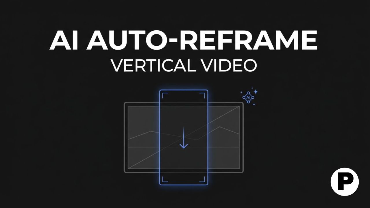 Best AI Auto-Reframe Tools for Vertical Video