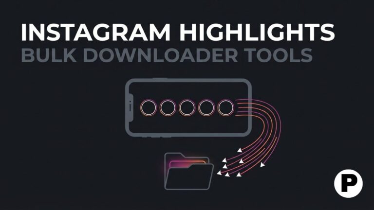 6 Best Tools to Download Instagram Highlights in Bulk (2026)