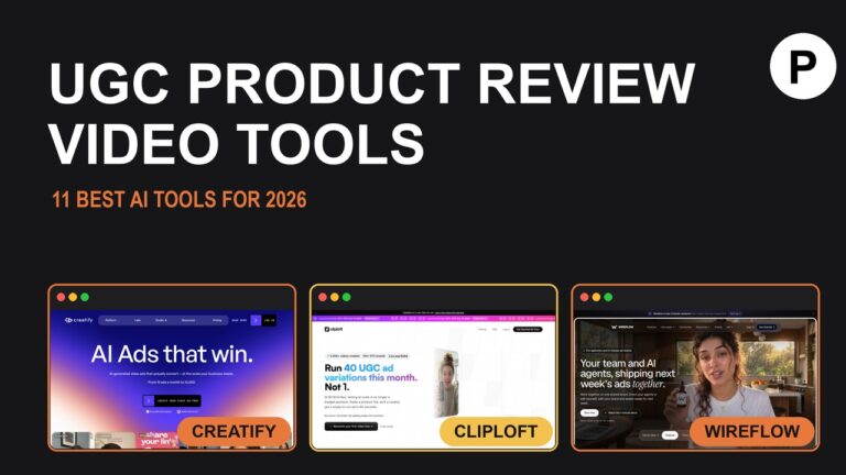 11 Best AI Tools for UGC Product Review Videos in 2026