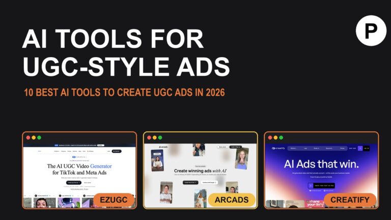 10 Best AI Tools to Create UGC-Style Ads in 2026